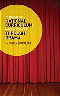 Teaching the National Curriculum Through Drama (Hardcover)