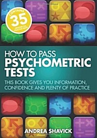 How To Pass Psychometric Tests 3rd Edition : This Book Gives You Information, Confidence and Plenty of Practice (Paperback)