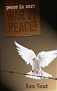 Peace in War? War in Peace! (Hardcover)