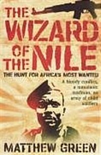 The Wizard Of The Nile : The Hunt For Joseph Kony (Paperback)