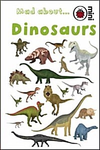 Mad About Dinosaurs (Hardcover)