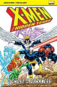 X-Men: The Hidden Years : The Ghost and the Darkness (Paperback)