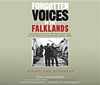 Forgotten Voices of the Falklands Part 3 : Doing the Business (CD-Audio, Abridged ed)