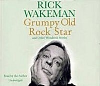 Grumpy Old Rock Star : and Other Wondrous Stories (CD-Audio, Unabridged ed)