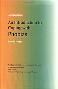 An Introduction to Coping with Phobias (Paperback)