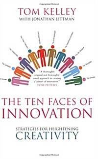 The Ten Faces of Innovation : Strategies for Heightening Creativity (Paperback, Main)