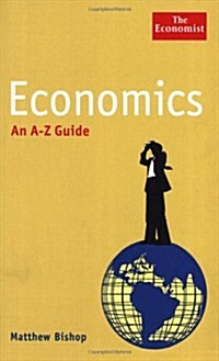 The Economist: Economics: An a-z Guide (Paperback)