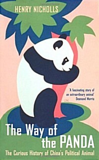 The Way of the Panda : The Curious History of Chinas Political Animal (Hardcover)