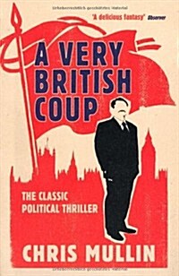 A Very British Coup : The novel that foretold the rise of Corbyn (Paperback, Main)