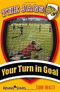The Jags: Your Turn in Goal (Paperback)