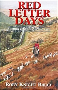 Red Letter Days : Hunting Across the British Isles (Hardcover)