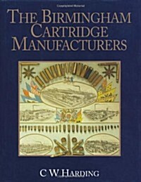 The Birmingham Cartridge Manufacturers (Hardcover)