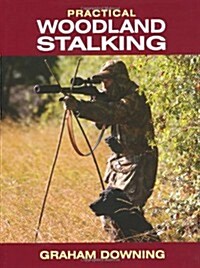 Practical Woodland Stalking (Hardcover)