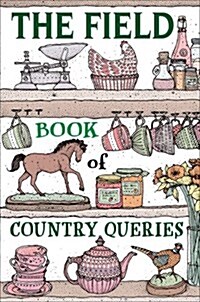 The Field Book of Country Queries (Hardcover)