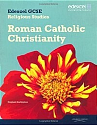 Edexcel GCSE Religious Studies Unit 10C: Catholic Christianity Student Book (Paperback)