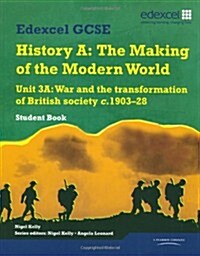 Edexcel GCSE Modern World History Unit 3A War and the Transf (Paperback)