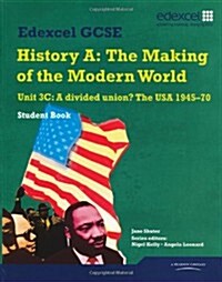 Edexcel GCSE Modern World History Unit 3C a Divided Union? The USA 1945-70 Student Book (Paperback)