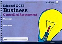 Edexcel GCSE Business Studies: Controlled Assessment Workbook (Spiral Bound)