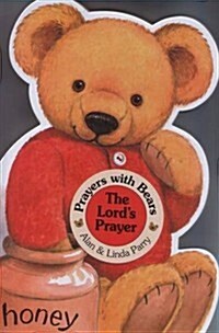 Prayers with Bears: The Lord`s Prayer (Hardcover)