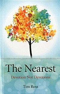 The Nearest : Devotion Not Devotions (Paperback)