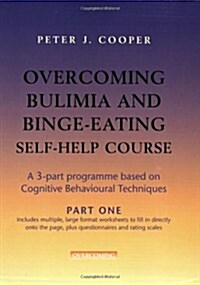 Overcoming Bulimia and Binge-Eating Self Help Course: Part One (Paperback)