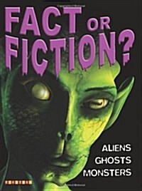 Fact or Fiction? Aliens Ghosts (Paperback)