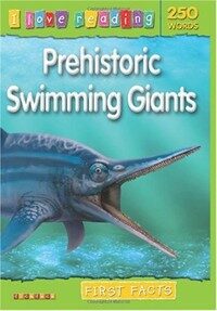 First Facts 250 Words: Prehistoric Swimming Giants (Paperback)