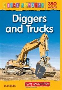 I Love Reading Fact Monsters 350 Words: Diggers and Trucks (Paperback)