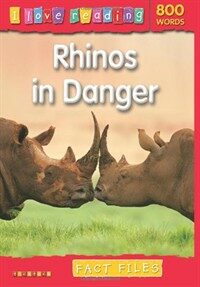 I Love Reading Fact Files 800 Words: Rhinos in Danger (Paperback)