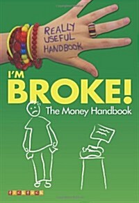 Really Useful Handbooks: Im Broke! (Paperback)