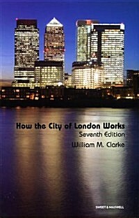 How the City of London Works (Paperback, 7 ed)