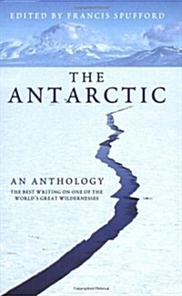 The Antarctic : An Anthology (Paperback)