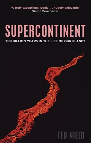Supercontinent : Ten Billion Years in the Life of our Planet (Paperback)