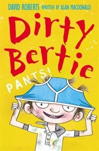 Dirty Bertie : Pants!
