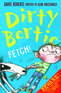 Dirty Bertie : FETCH!