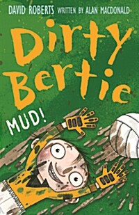 Dirty Bertie : MUD!