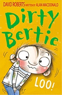 Dirty Bertie : LOO!