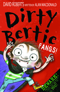 Dirty Bertie : FANGS!