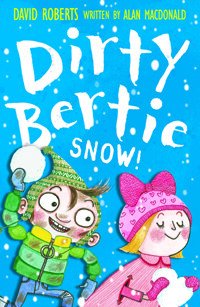 Dirty Bertie : SNOW!