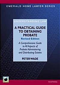 A Practical Guide to Obtaining Probate (Paperback, 3 Rev ed)