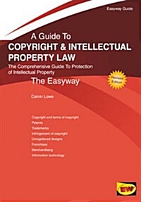 A Guide to Copyright and Intellectual Property Law : The Easyway (Paperback, Rev ed)