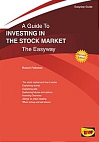 A Guide to Investing in the Stock Market : The Easyway (Paperback)