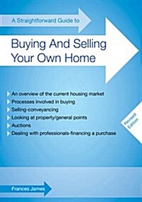 A Straightforward Guide to Buying and Selling Your Own Home (Paperback)