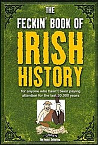 Feckin Book of Irish History (Hardcover)