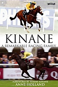 Kinane: A Remarkable Racing Family (Paperback)