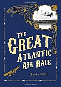 Great Atlantic Air Race (Hardcover)