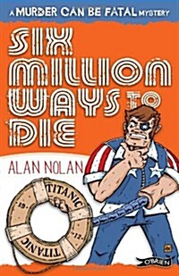 Six Million Ways to Die (Paperback)