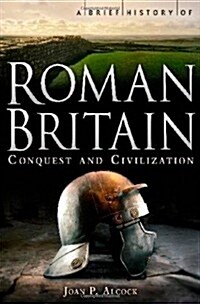 A Brief History of Roman Britain (Paperback)
