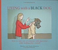 Living with a Black Dog (Paperback)