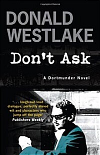 Dont Ask : A Dortmunder Mystery (Paperback)